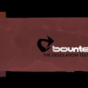 The Desolation Test by Bounte