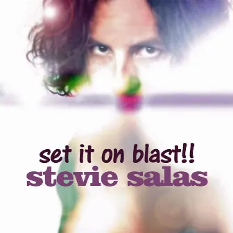 Set It on Blast by Stevie Salas