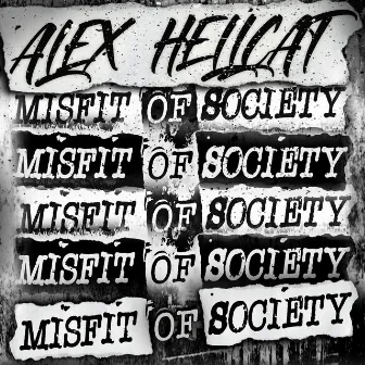 Misfit Of Society by Alex Hellcat