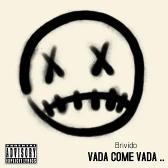 Vada come vada .. by Brivido