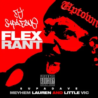 Flex Rant by DJ Supa Dave