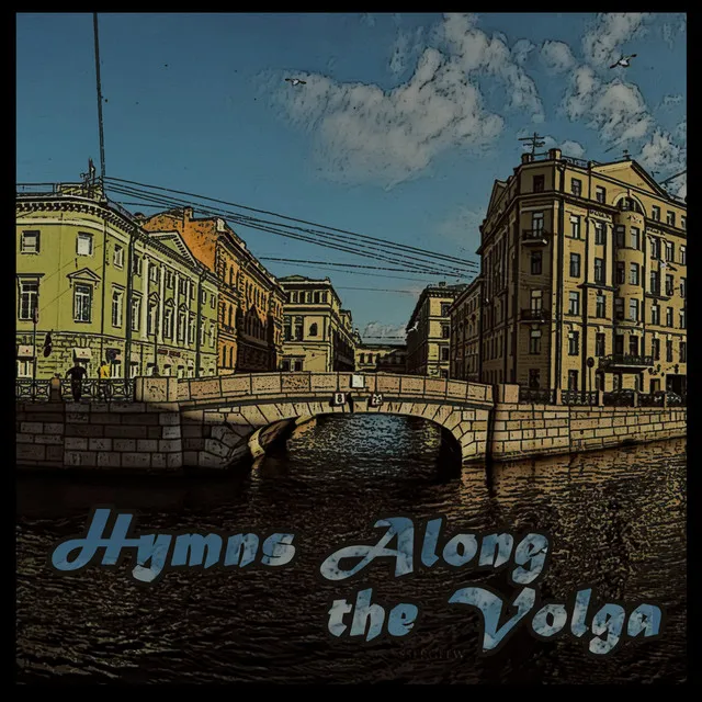 Hymns Along The Volga