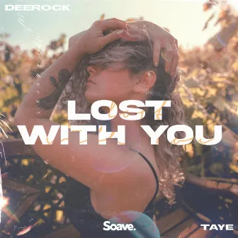 Lost With You by Taye