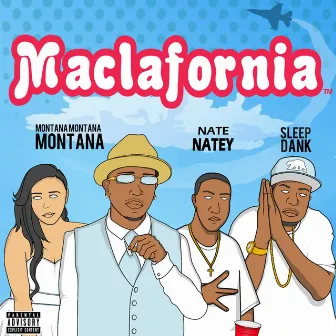 Maclafornia by Sleep Dank