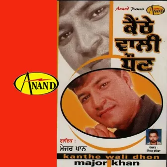 Kanthe Wali Dhon by Major Khan