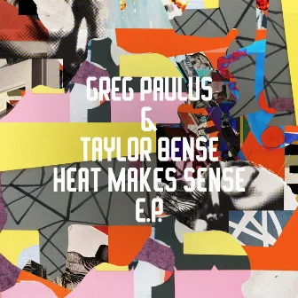 Heat Makes Sense EP by Greg Paulus