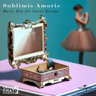 MUSIC BOX FOR SWEET DREAMS by Sublimis Amoris