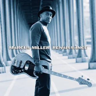 Renaissance by Marcus Miller