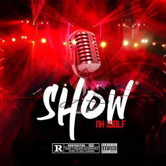 Show by Nk Wolf