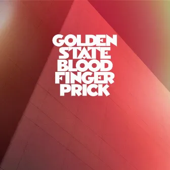 Blood Finger Prick by Golden State