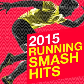 2015 Running Smash Hits by Unknown Artist