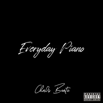 Everyday Piano by Cha0s Beatz