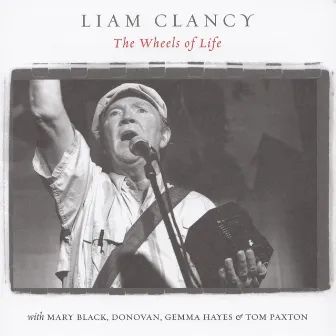 The Wheels of Life by Liam Clancy