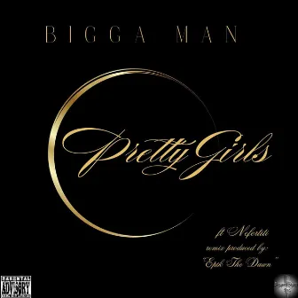 Pretty Girls by Bigga Man