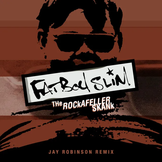 The Rockafeller Skank - Jay Robinson Remix