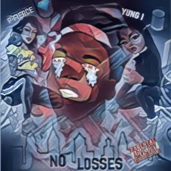 No Losses by P-Fierce