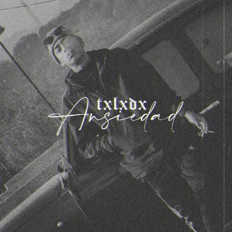 Ansiedad by Txlxdx