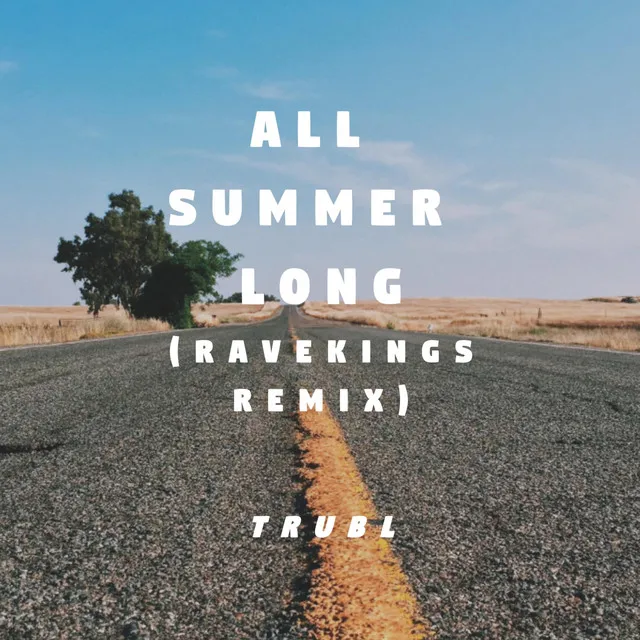 All Summer long - RAVEKINGS remix