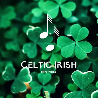 Celtic Irish Ringtones: Relaxing & Magic Morning with Nature Sounds by World of Celtic Music