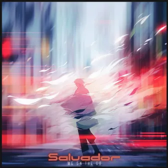 We On The Go by Salvador