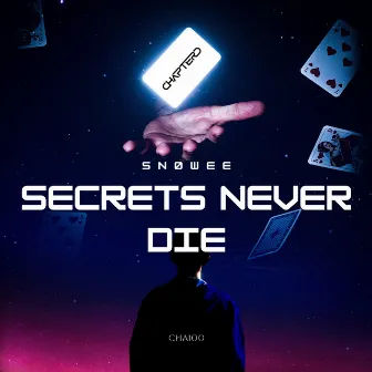 Secrets Never Die by SNØWEE