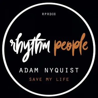 Save My Life by Adam Nyquist