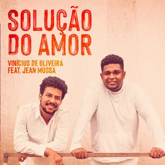 Solução do Amor by Vinicius de Oliveira