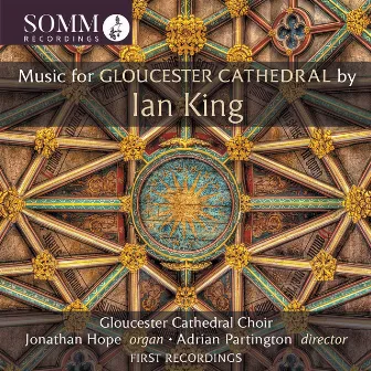 Ian King: Music for Gloucester Cathedral by Adrian Partington