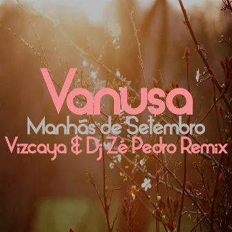 Manhãs de Setembro (Vizcaya & DJ Zé Pedro Remix) by VIZCAYA