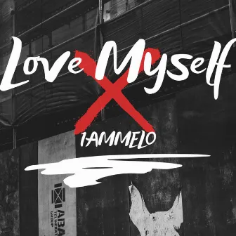 Love Myself by IAMMELO