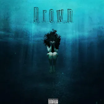 Drown by Anwar Sadot