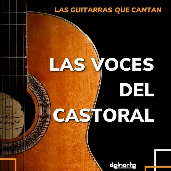 Las Guitarras Que Cantan by Las Voces del Castoral