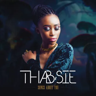 Songs About You by Thabsie