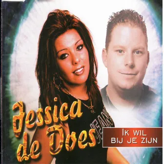 Ik Wil Bij Je Zijn by Jessica De Does