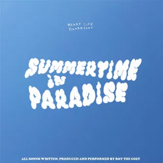 Summertime In Paradise by ROY the Cozy