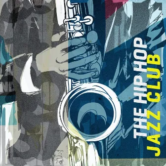 The Hip Hop Jazz Club by Geoff Wilkinson