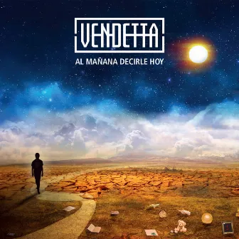 Al Mañana Decirle Hoy by Vendetta