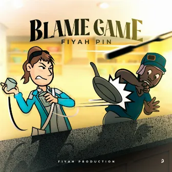 Blame Game by Fiyah Pin