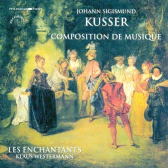 Kusser, J.S.: Composition De Musique - Suites Nos. 1-3 by Klaus Westermann