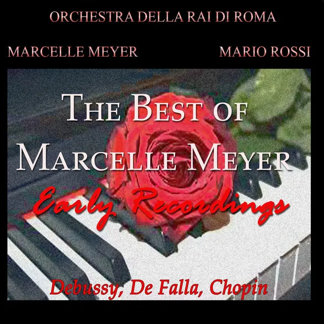 The Best of Marcelle Meyer: Early Recordings (Debussy, de Falla, Chopin)