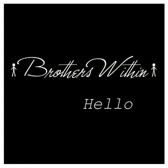 Hello by Brothers Within