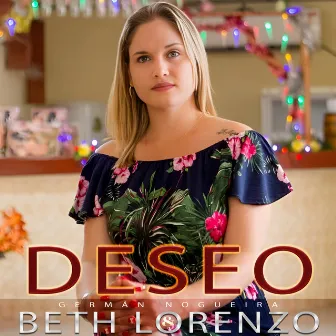 Deseo by Beth Lorenzo