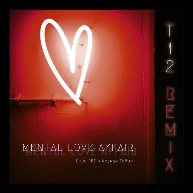 Mental Love Affair - T12 Remix