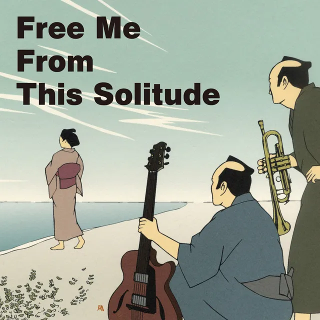 Free Me From This Solitude - 2024 Remaster