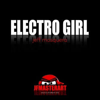 Electro Girl by Jeff Mosquera