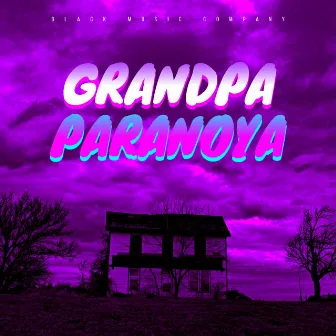 Paranoya by Grandpa