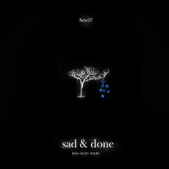 Sad & Done by Sete37