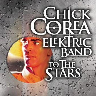 To The Stars by Chick Corea Elektric Band