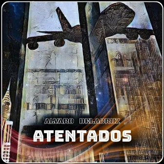 ATENTADOS by Alvaro Delacruz