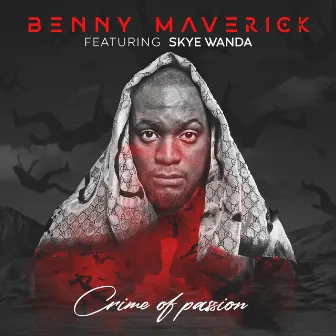 Crime of Passion by Benny Maverick